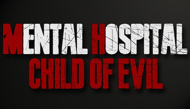 Mental Hospital Child of Evil